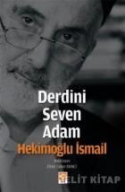 Derdini Seven Adam Hekimoğlu İsmail