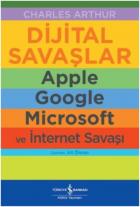 Dijital Savaşlar-Apple Google Microsoft ve İnternet Savaşı