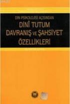 Din Psikolojisi Açısından Dini Tutum Davranış ve Şahsiyet Özellikleri