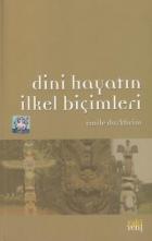 Dini Hayatın İlkel Biçimleri