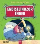 Dinozorların Da Duyguları Vardır-Endişelinozor Ender