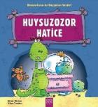 Dinozorların Da Duyguları Vardır-Huysuzozor Hatice