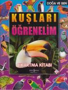 Doğa ve Ben Kuşları Öğrenelim-Çıkartma Kitabı