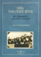 Dün Takvimde Biter Bir Cumhuriyet Ailesinin Tarihçesi