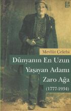 Dünyanın En Uzun Yaşayan Adamı Zaro Ağa (1777-1934)