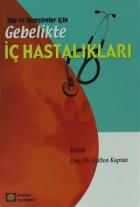 Ebe ve Hemşireler için Gebelikte İç Hastalıkları