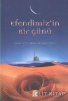 Efendimiz’in Bir Günü