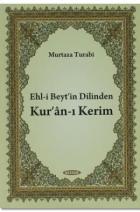 Ehl-i Beyt’in Dilinden Kur’an-ı Kerim (Cep Boy)