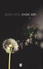 Eksik Şiir 1.Kitap