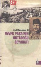 Enver Paşanın Ortadoğu Seyahati