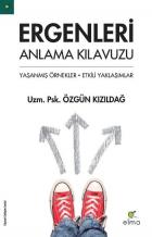 Ergenleri Anlama Kılavuzu Yaşanmış Örnekler Etkili Yaklaşımlar