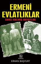 Ermeni Evlatlıklar "Saklı Kalmış Hayatlar"