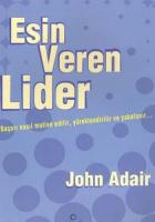 Esin Veren Lider: Başarı Nasıl Motive Edilir, Yüreklendirilir ve Yakalanır...