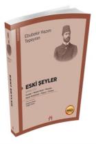 Eski Şeyler Birinci Cilt