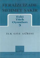 Eski Türk Oyunları 5 İlk Göz Ağrısı