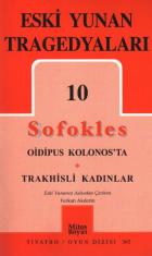 Eski Yunan Tragedyaları-10: Oidipus Kolonos'ta-Trakhisli Kadınlar