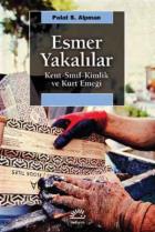 Esmer Yakalılar Kent-Sınıf-Kimlik ve Kürt Emeği