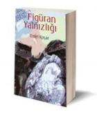 Figüran Yalnızlığı