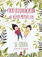 Fikri Rüyakaçıran ve Rüya Meyveleri