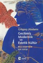 Gecikmiş Modernlik ve Estetik Kültür