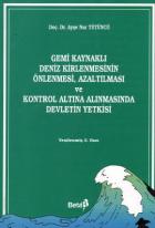 Gemi Kaynaklı Deniz Kirlenmesinin Önlenmesi, Azaltılması ve Kontrol Altına Alınmasında Devletin Yetkisi