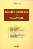 Gümrük İşlemleri ve Kaçakcılık