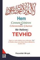 Hem Cennete Götüren Hem Cehennemden Çıkartan Bir Kelime - Tevhid