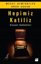 Hepimiz Katiliz Cinayet Sohbetleri