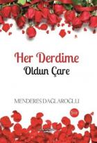 Her Derdime Oldun Çare