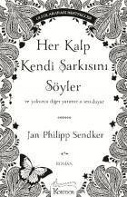 Her Kalp Kendi Şarkısını Söyler