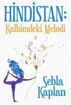 Hindistan-Kalbimdeki Melodi