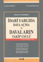 İdari Yargıda Dava Açma ve Davaların Takip Usulü (Ciltli)