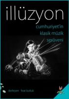 İllüzyon Cumhuriyetin Klasik Müzik Serüveni