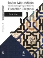 İmam Maturidi’nin Alemin Ontolojik-Yapısı Hakkında Filozofları Eleştirisi