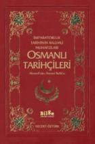 İmparatorluk Tarihinin Kalemli Muhafızları Osmanlı Tarihçileri