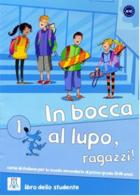 In Bocca al Lupo Ragazzi! 1 A1-A2 (Kitap+CD) Temel Seviyede İtalyanca (11-14 yaş)