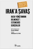 Irak'a Savaş: Bush Yönetiminin Bilmenizi İstemediğvaş