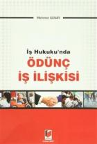 İş Hukuku'nda Ödünç İş İlişkisi