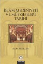 İslam Medeniyeti ve Müesseseleri Tarihi