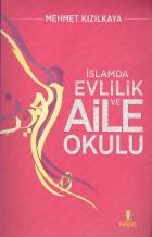 İslamda Evlilik ve Aile Okulu