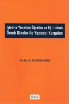 İşletme Yönetimi Öğretim ve Eğitiminde Örnek Olaylar İle Yazınsal Kurguları