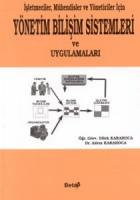 İşletmeciler, Mühendisler ve Yöneticiler İçin Yönetim Bilişim Sistemleri ve Uygulamaları