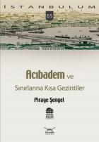 İstanbulum-65: Acıbadem ve Sınırlarına Kısa Gezintiler