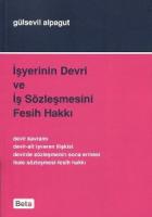 İşyerinin Devri ve İş Sözleşmesini Fesih Hakkı