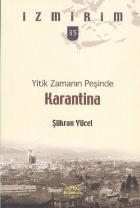 İzmirim-35: Yitik Zamanın Peşinde Karantina