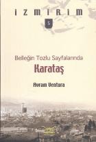 İzmirim-5: Belleğin Tozlu Sayfalarında Karataş