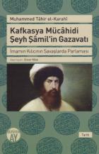 Kafkasya Mücahidi Şeyh Şamilin Gazavatı