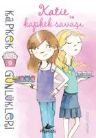 Kapkek Günlükleri-9 Katie ve Kapkek Savaşı