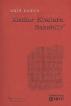 Kediler Krallara Bakabilir