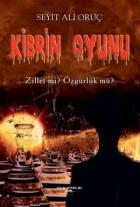 Kibrin Oyunu-Zillet Mi Özgürlük Mü